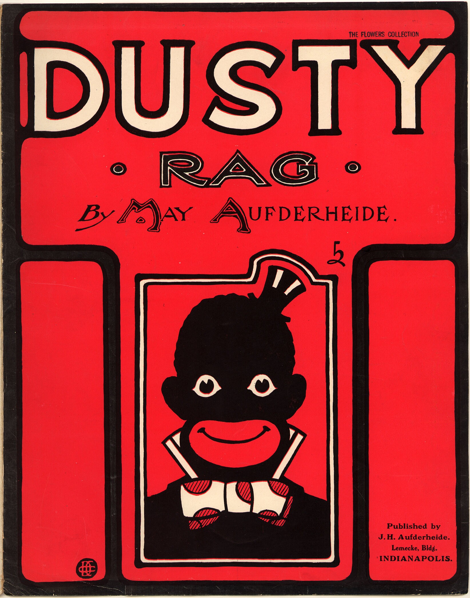 Sheet music cover of May Aufderheide's "Dusty Rag" includes an offensive illustration of a negative stereotype of a Black man with large eyes and lips, looking like a minstrel performer.