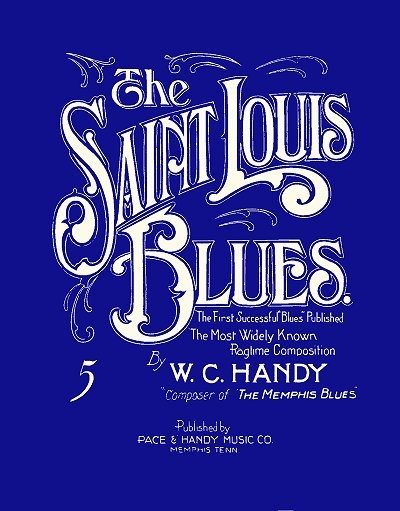 Cover to the sheet music of "Saint Louis Blues" by W. C. Handy. The page shows white stylized lettering against a cobalt blue background.