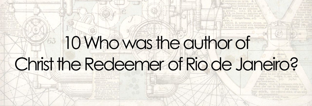 Who was the author of Christ the Redeemer at Rio de Janeiro?