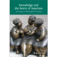 Knowledge and the Norm of Assertion: An Essay in Philosophical Science