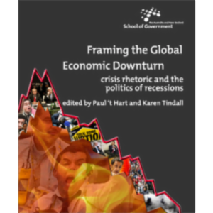 Framing the Global Economic downturn : Crisis rhetoric and the politics of reces...