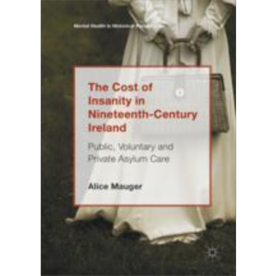 The Cost of Insanity in Nineteenth-Century Ireland | SpringerLink