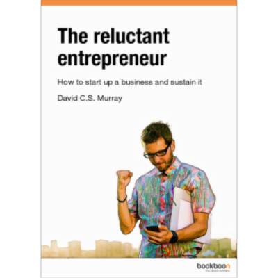 The reluctant entrepreneur: How to start up a business and sustain it icon