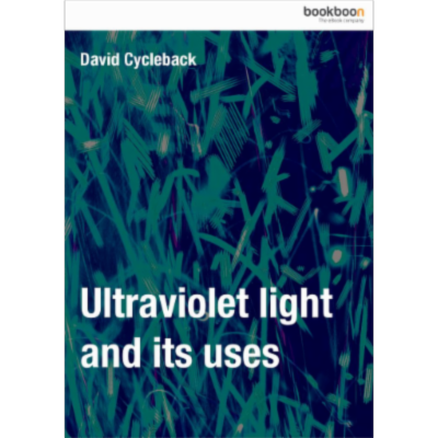 Ultraviolet light and its uses