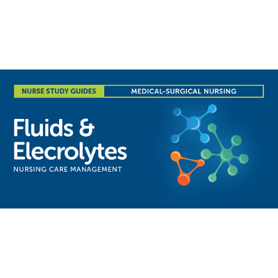 Fluids and Electrolytes Nursing Care Management and Study Guide icon