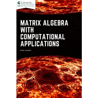Matrix Algebra with Computational Applications