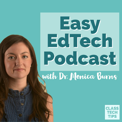 Easy EdTech Podcast with Monica Burns icon