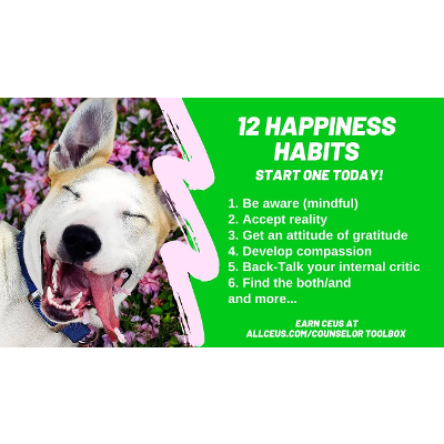 Happiness Habits | Cognitive Behavioral Strategies