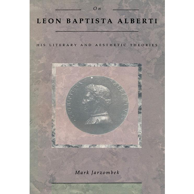 On Leon Battista Alberti: His Literary and Aesthetic Theories icon