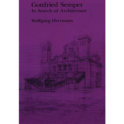 Gottfried Semper: In Search of Architecture icon