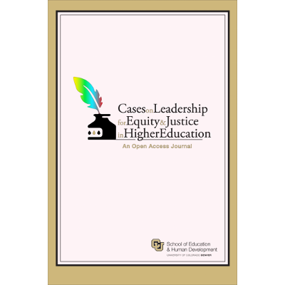 Cases on Leadership for Equity and Justice in Higher Education