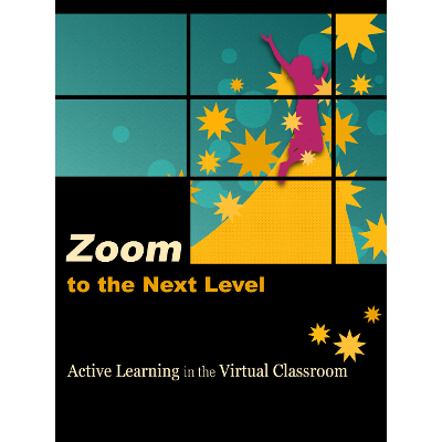 Zoom to the Next Level: Active Learning in the Virtual Classroom