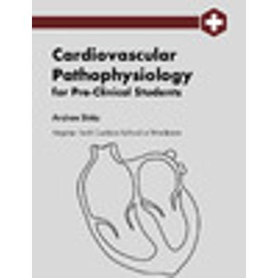 Cardiovascular Pathophysiology for Pre-Clinical Students
