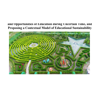 New Normal or an Illusion- Unearthing the Realities, Challenges, and Opportunities of Education during Uncertain Time, and Proposing a Contextual Model of Educational Sustainability icon