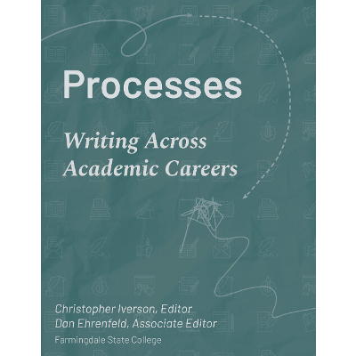 Processes: Writing Across Academic Careers