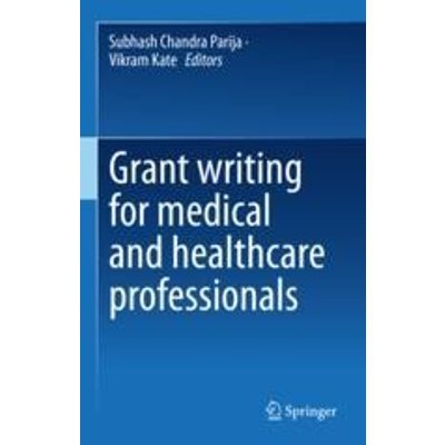 Grant writing for medical and healthcare professionals