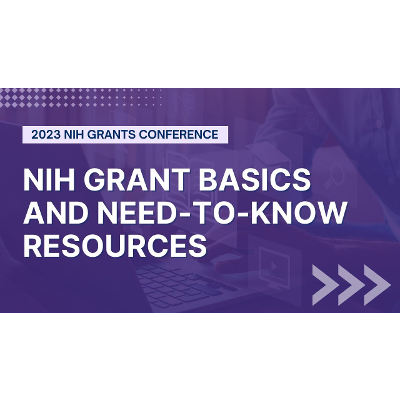 NIH Grant Basics and Need-to-Know Resources