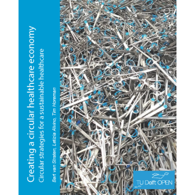 Creating a circular healthcare economy: Sustainable strategies for a circular healthcare							| TU Delft OPEN Textbooks icon