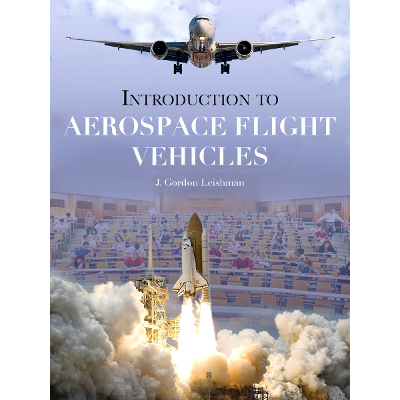 Introduction to Aerospace Flight Vehicles – Simple Book Publishing