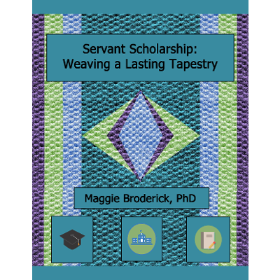 Servant Scholarship: Weaving a Lasting Tapestry