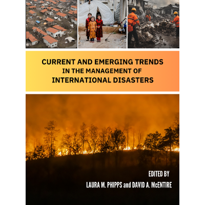 Current and Emerging Trends in the Management of International Disasters