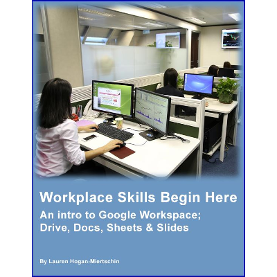 Workplace Skills Begin Here; An intro to Google Workspace, Drive, Docs, Sheets and Slides icon
