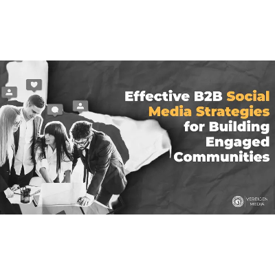 Effective B2B Social Media Strategies for Engaged Communities  icon