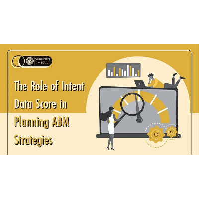 The Role of Intent Data Score in Planning ABM Strategies