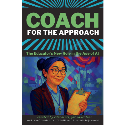 Coach for the Approach: The Educator’s New Role in the Age of AI Coach for the Approach: The Educator’s New Role in the Age of AI icon