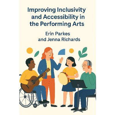 Improving Inclusivity and Accessibility in the Performing Arts