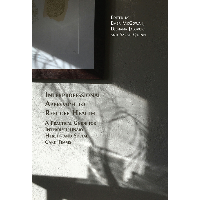 Interprofessional Approach to Refugee Health: A Practical Guide for Interdisciplinary Health and Social Care Teams icon