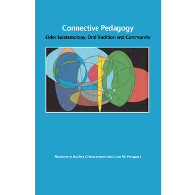 Connective Pedagogy: Elder Epistemology, Oral Tradition and Community icon