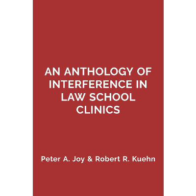 An Anthology of Interference in Law School Clinics icon
