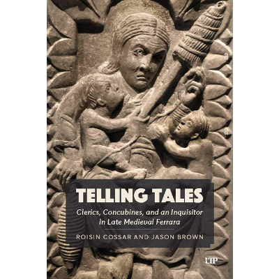 A Digital Appendix to Telling Tales: Clerics, Concubines, and an Inquisitor in Late Medieval Ferrara