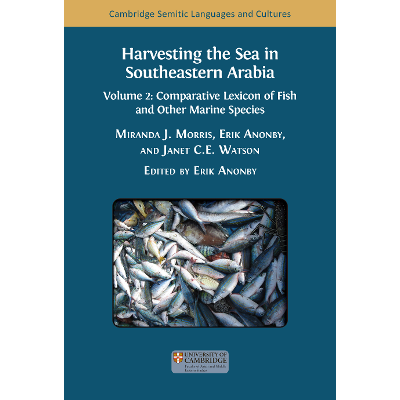 Harvesting the Sea in Southeastern Arabia: Volume 2: Comparative Lexicon of Fish and Other Marine Species