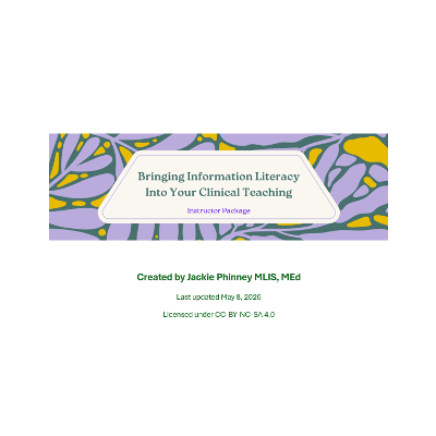 'Bringing Information Literacy Into Your Clinical Teaching' Instructor Package