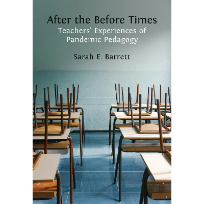 After the Before Times: Teachers’ Experiences of Pandemic Pedagogy
