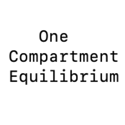 One Compartment Equilibrium