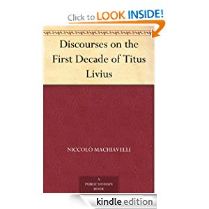 Discourses on the First Decade of Titus Livius