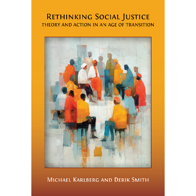 Rethinking Social Justice: Theory and Action in an Age of Transition