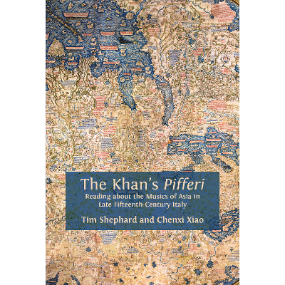 The Khan’s Pifferi: Reading about the Musics of Asia in Late Fifteenth-Century Italy icon