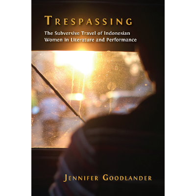 Trespassing: The Subversive Travel of Indonesian Women in Literature and Performance icon