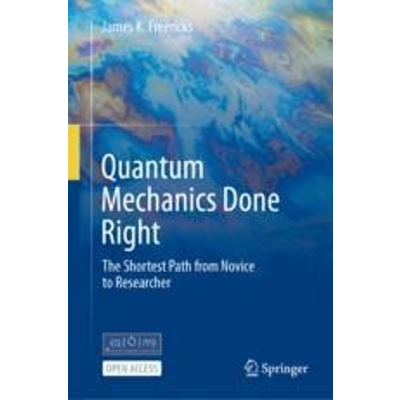 Quantum Mechanics Done Right: The shortest path from novice to researcher