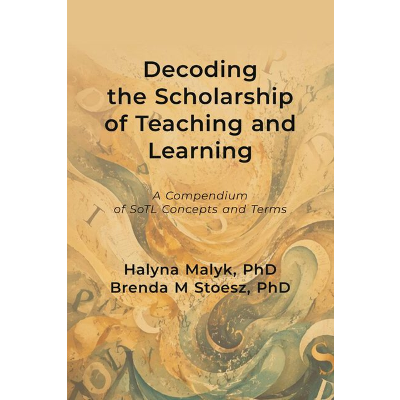 Decoding the Scholarship of Teaching and Learning: A Compendium of SoTL Concepts and Terms icon