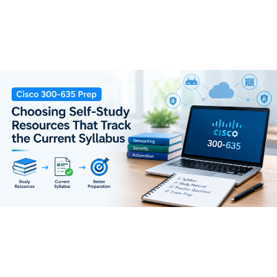 Cisco 300-635 Prep: Choosing Self-Study Resources That Track the Current Syllabus icon
