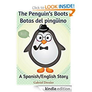 The Penguin's Boots/ Botas del pingüino (English/Spanish Dual Language Book)
