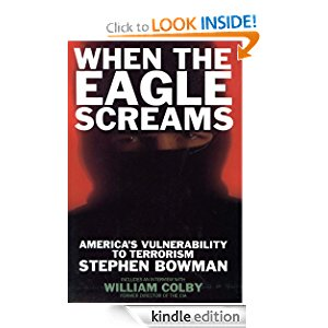 WHEN THE EAGLE SCREAMS - America's Vulnerability to Terrorism