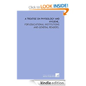 A Treatise on Physiology and Hygiene For Educational Institutions and General Readers icon